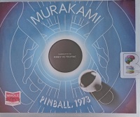 Pinball, 1973 written by Haruki Murakami performed by Kirby Heyborne on Audio CD (Unabridged)